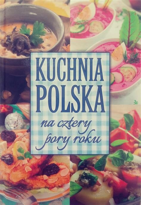 Kuchnia polska na cztery pory roku Marta Krawczyk porównaj ceny