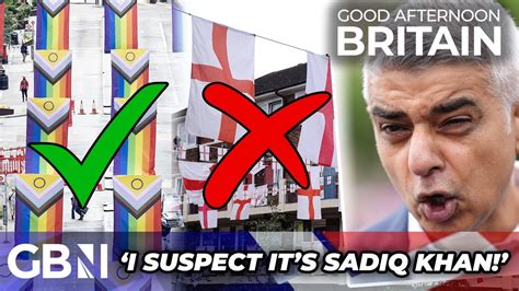 Enough Is Enough Sadiq Khan Accused Of Snubbing St Georges Flag For