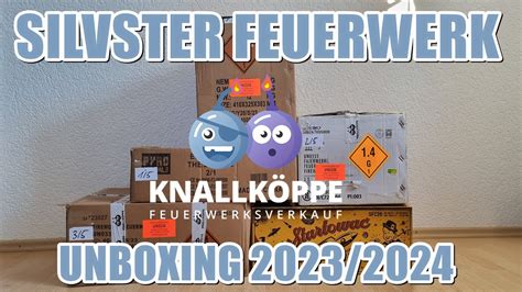 Knallköppe I Silvester Feuerwerk Unboxing Knallköppe 2023 24 I Teil2 I