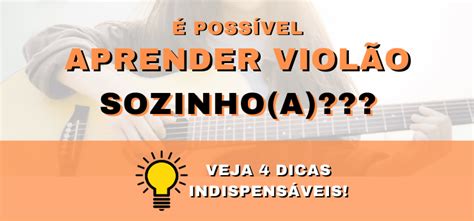 Guia Pratico Para Aprender Violao Aprenda Como Tocar Viol O Em Casa