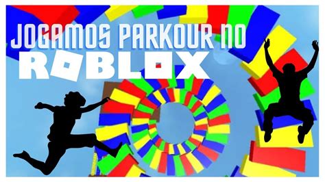 ROBLOX Jogando Minhas Primas Parte 1 Parkour Facil YouTube