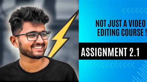 Fast Paced Assignment Not Just An Editing Course Tharunspeaks