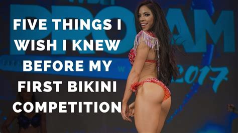 5 Things I Wish I Knew Before My First Bikini Competition YouTube