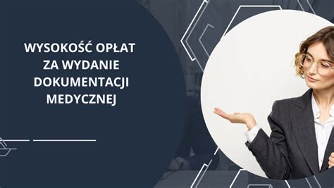 Wysokość opłat za wydanie dokumentacji medycznej od 1 czerwca 2024