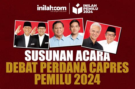 Infografis Susunan Acara Debat Perdana Capres Pemilu