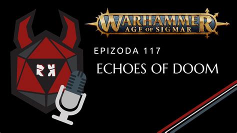 Warhammer Age Of Sigmar Ep 117 Echoes Of Doom YouTube