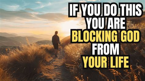 Things Are Blocking Gods Blessings In Your Life Youtube