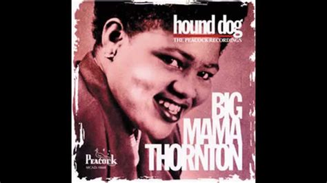 Big Mama Thornton How Come Youtube