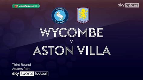 Wycombe 1 2 Aston Villa Match Report And Highlights