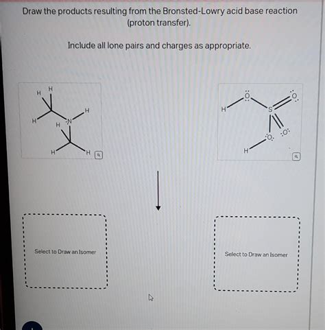 Solved Draw The Products Resulting From The Bronsted Lowry Chegg