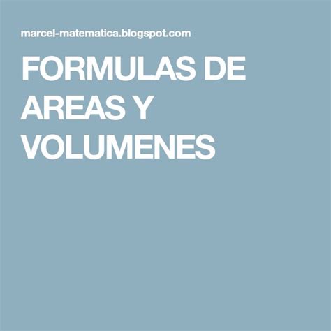 The Words Formulas De Areas Y Volumenes Are In White On A Blue Background