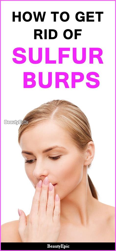 How To Get Rid Of Sulfur Burps Sulphur Burps Bad Breath Burp