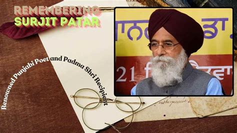 Remembering Surjit Patar Tribute To The Renowned Punjabi Poet And