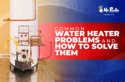 Common Water Heater Problems And How To Solve Them Clogged Drain