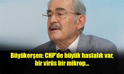 Büyükerşenden CHP ile ilgili çok konuşulacak sözler Eskişehir Gündem