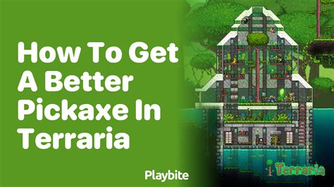 How To Get A Better Pickaxe In Terraria Playbite