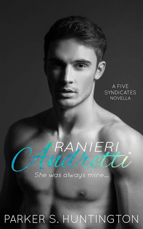 Ranieri Andretti By Parker S Huntington Goodreads