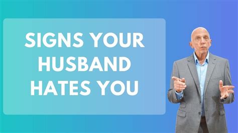 Signs Your Husband Hates You Paul Friedman Youtube