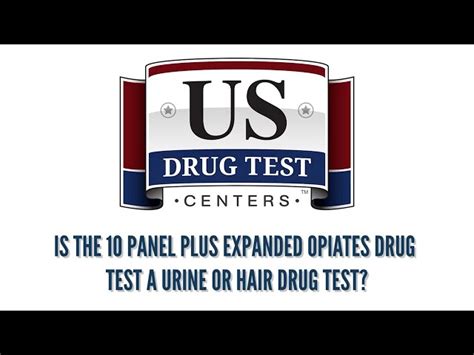 10 Panel Drug Test Plus Expanded Opiates Us Drug Test Centers