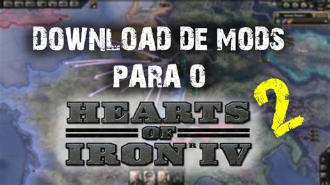 Como Instalar Mods Da Steam No Hearts Of Iron Pirata Forma