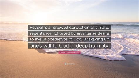 Charles Grandison Finney Quote Revival Is A Renewed Conviction Of Sin