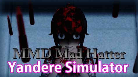 MMD Mad Hatter Yandere Simulator YouTube