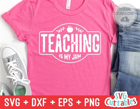 Teaching Is My Jam Svg Teacher Cut File Svg Dxf Eps Png Teacher Shirt