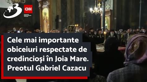 Cele Mai Importante Obiceiuri Respectate De Credincio I N Joia Mare