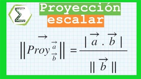 Proyeccion Escalar De Un Vector Sobre Otro Curso De Vectores Clase