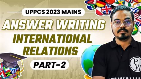 International Relations Answer Writing Uppcs Mains Uppcs