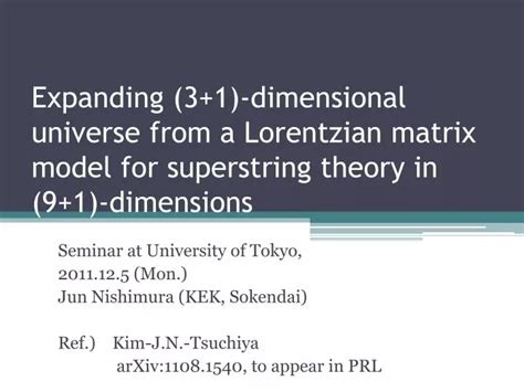 Ppt Expanding 31 Dimensional Universe From A Lorentzian Matrix