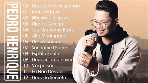 Pedro Henrique As Melhores E Mais Tocadas Sele O Gospel De Ouro S