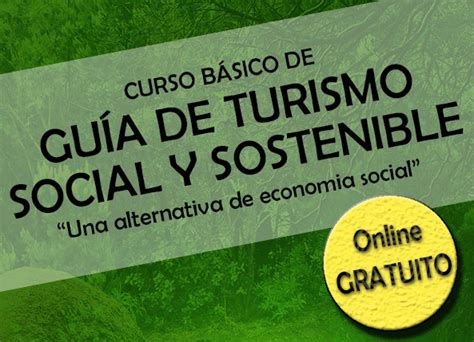 Curso B Sico Gratuito De Gu A De Turismo Social Y Sostenible