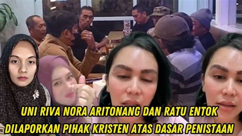 SELEBGRAM TERNAMA RATU ENTOK UNI RIVA DAN NOORA ARITONANG DILAPORKAN