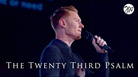 The Twenty Third Psalm Youtube