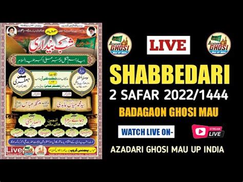 LIVE SHABBEDARI 2 SAFAR 2022 1444 H BADAGAON GHOSI BAYAD E HAMSHAKL