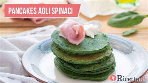 Pancakes Agli Spinaci Ricetta It YouTube