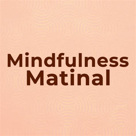 Mindfulness Matinal Descubra A Leveza Da Vida Ao Despertar