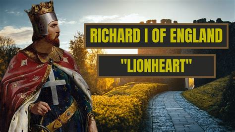 A Brief History Of Richard The Lionheart Richard I Of England Youtube