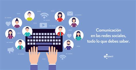 Desnatar Destreza Ejecución Las Redes Sociales Favorecen La Comunicacion Once Brindis Experto