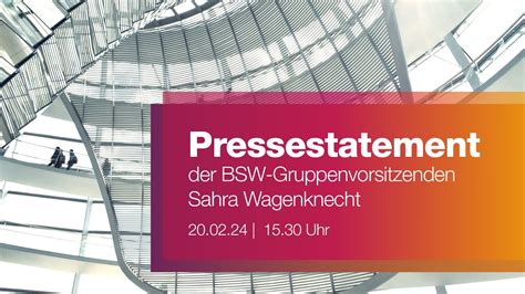 Pressestatement Der Bsw Gruppenvorsitzenden Sahra Wagenknecht Youtube