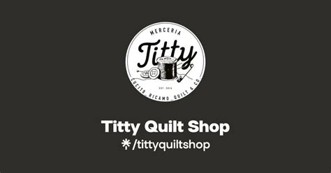 Titty Quilt Shop Instagram Facebook Linktree