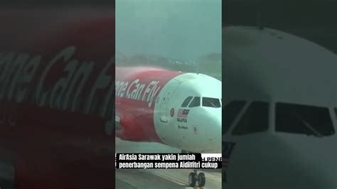 AirAsia Sarawak Yakin Jumlah Penerbangan Sempena Aidilfitri Cukup