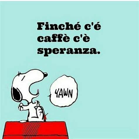 Snoopy e il caffè ImmaginiFacebook it Citazioni divertenti