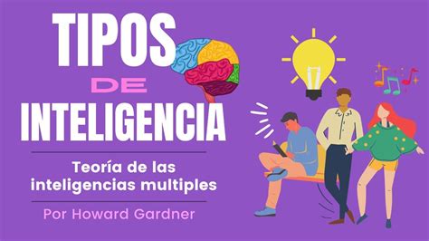 8 Tipos De Inteligencia Según La Teoría De Las Inteligencias Múltiples De Howard Gardner Youtube