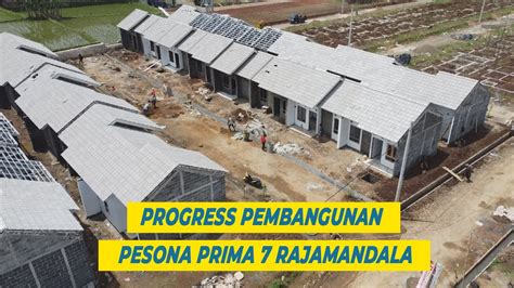 Part 5 UPDATE PROGRESS PEMBANGUNAN RUMAH SUBSIDI PESONA PRIMA 7