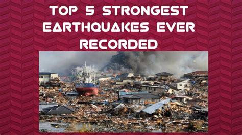 Top 5 Strongest Earthquakes Ever Recorded YouTube