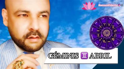 Géminis ♊️ Abril Crecimiento Espiritual L Ramsesvidente🔮®️ Youtube