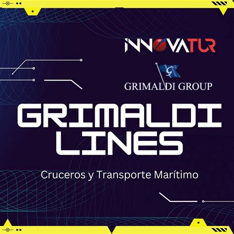 Grimaldi Lines Proveedores Para Agencias De Viajes Innovatur