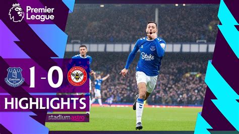 Epl Highlights Everton 1 0 Brentford Astro Supersport Youtube